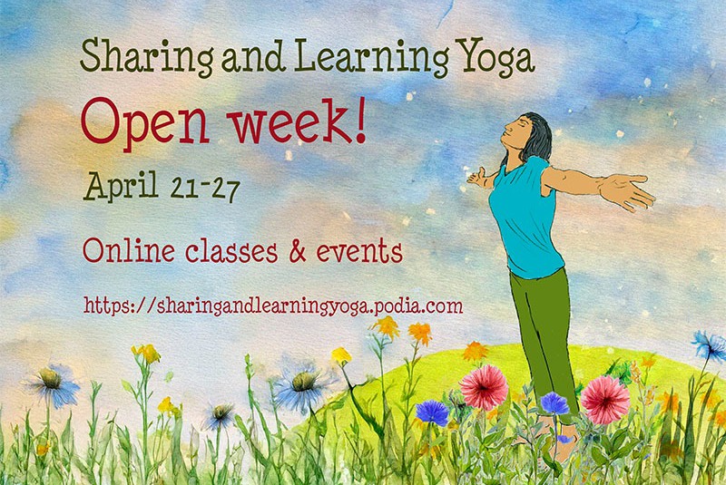 Sharing and Learning Yoga OPEN WEEK.  $50  Each day of the week there is a practical class.   There will also be short recorded videos released throughout the week with information about an aspect of yoga and the Sharing and Learning Yoga approach to it.
